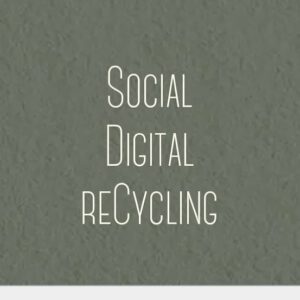 Social Digital reCycling